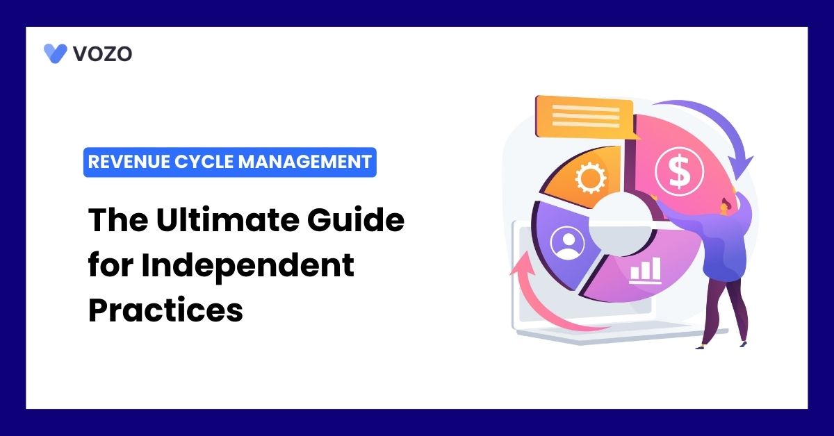 The Ultimate Guide for Independent Practices to Master Revenue Cycle Management
