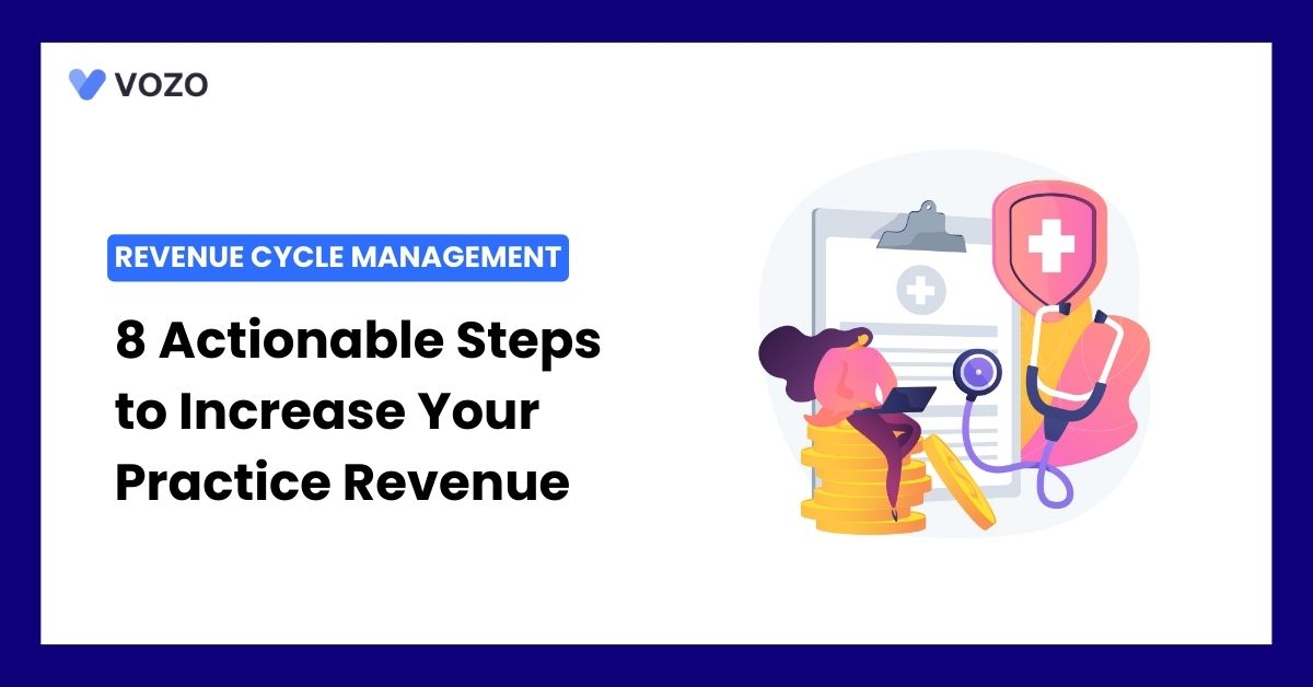 8 Actionable Steps to Increase Your Practice Revenue by 10x with RCM