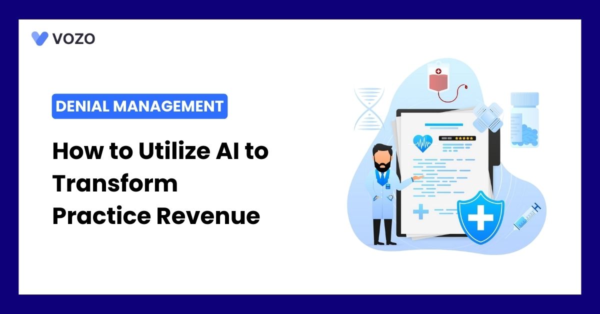 How to Utilize AI in Denial Management to Transform Practice Revenue