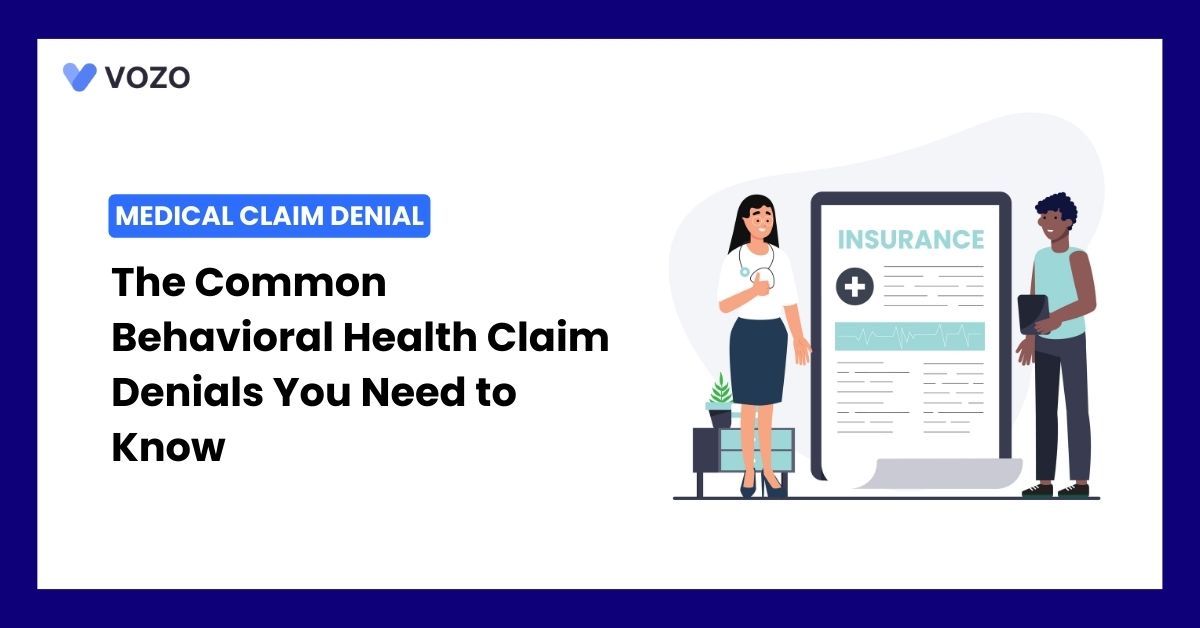 The Common Behavioral Health Claim Denials You Need to Know