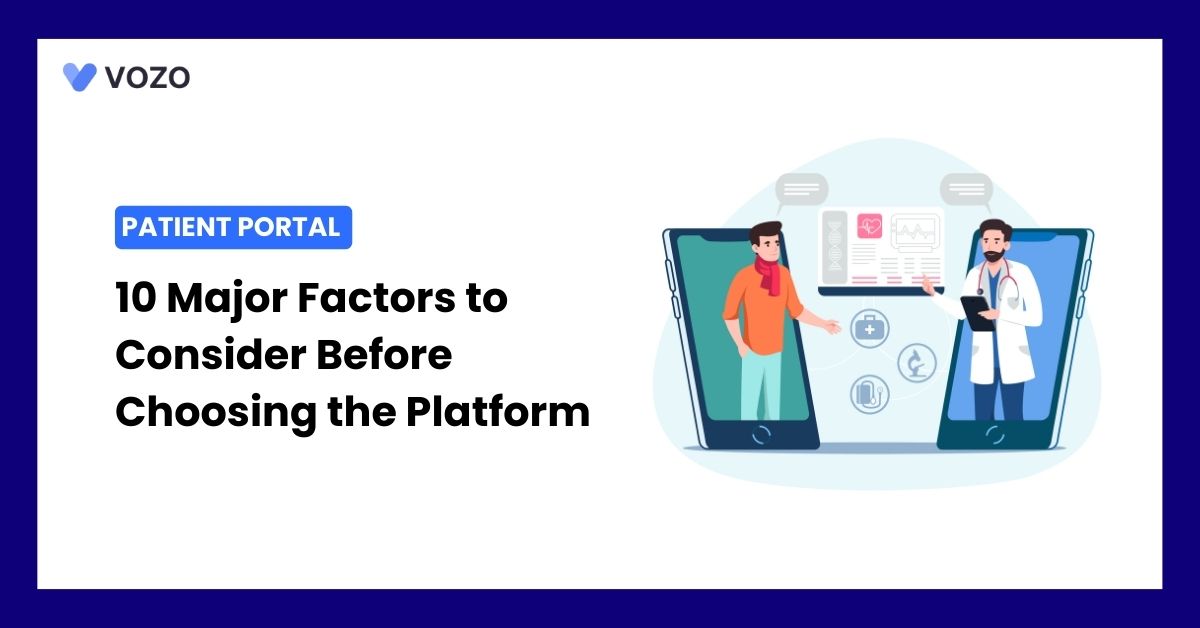 10 Major Factors to Consider While Choosing a Patient Portal Platform