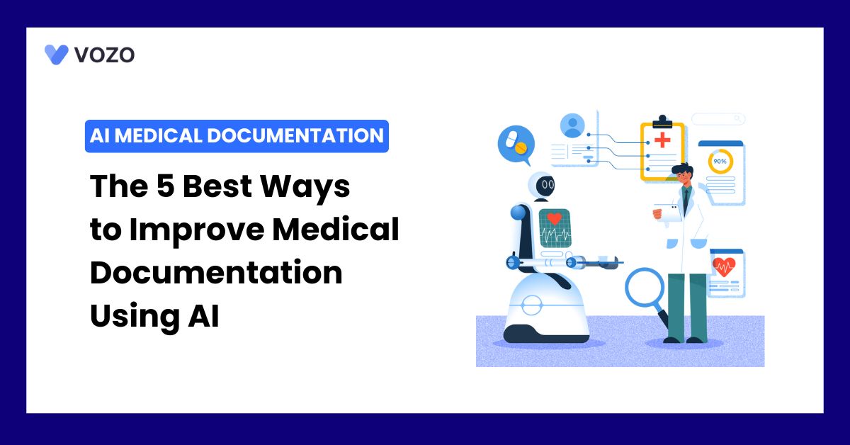 The 5 Best Ways to Improve Medical Documentation Using AI