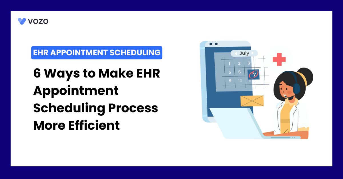 6 Ways to Make EHR Appointment Scheduling Process More Efficient