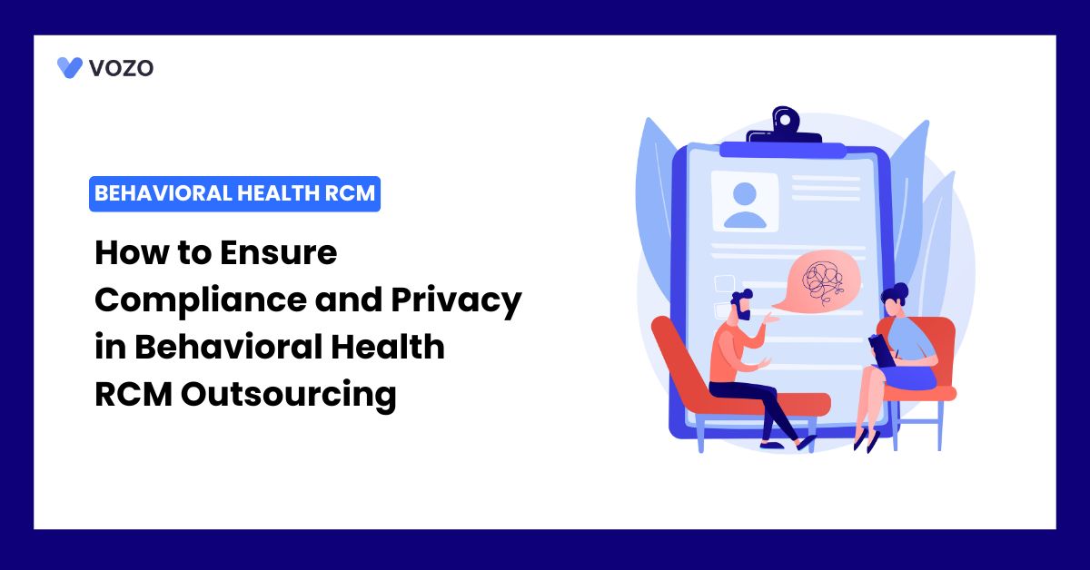 How to Ensure Compliance and Privacy in Behavioral Health RCM Outsourcing