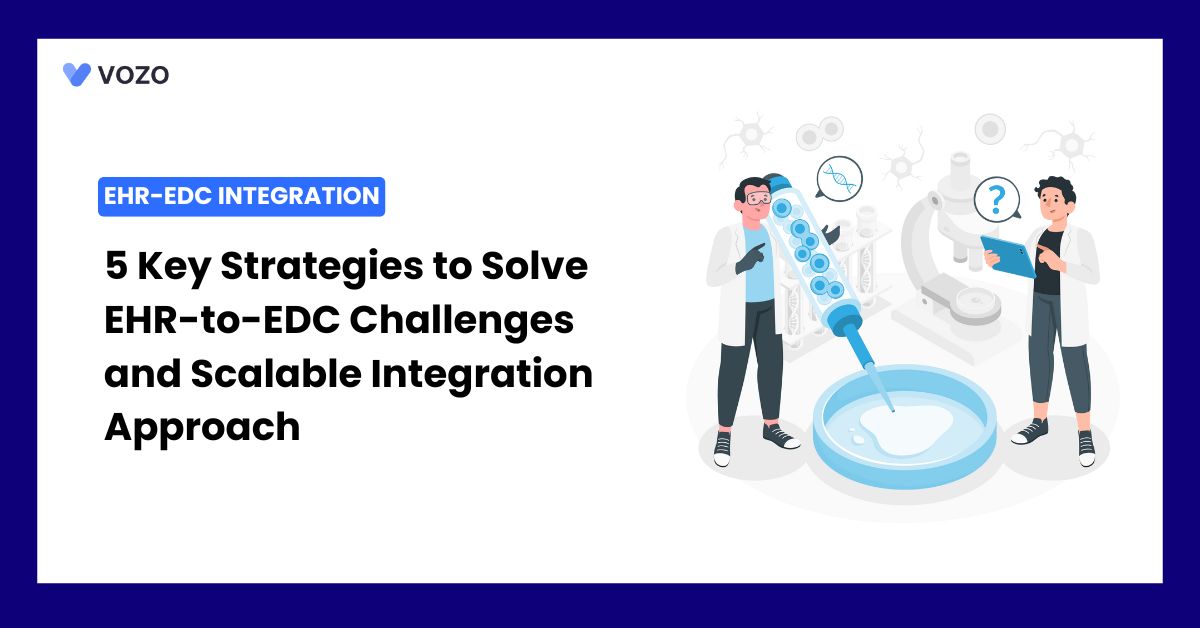 5 Key Strategies to Solve EHR-to-EDC Challenges and Scalable Integration Approach