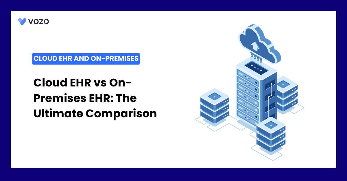 Cloud EHR vs On-Premises EHR: The Ultimate Comparison