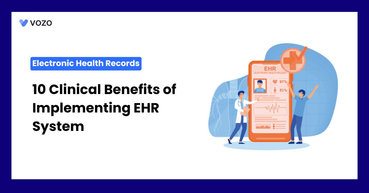 10 Clinical Benefits of Implementing Electronic Health Records System