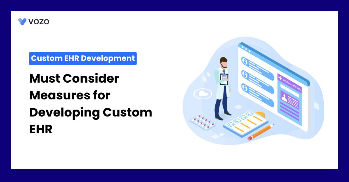 Must Consider Measures for Developing Custom EHR