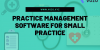 practice management software benefits